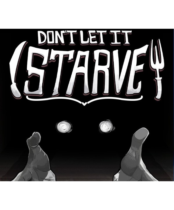 Don t Let It Starve Steam Key GLOBAL